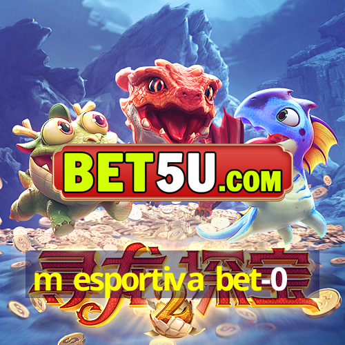 m esportiva bet